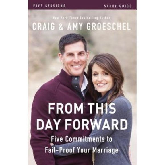 From This Day Forward Bible Study Guide: Five Commitments to Fail-Proof Your Mar - Picture 1 of 3
